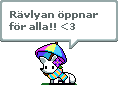 En räv som säger "Rävlyan öppnar för alla!! <3"